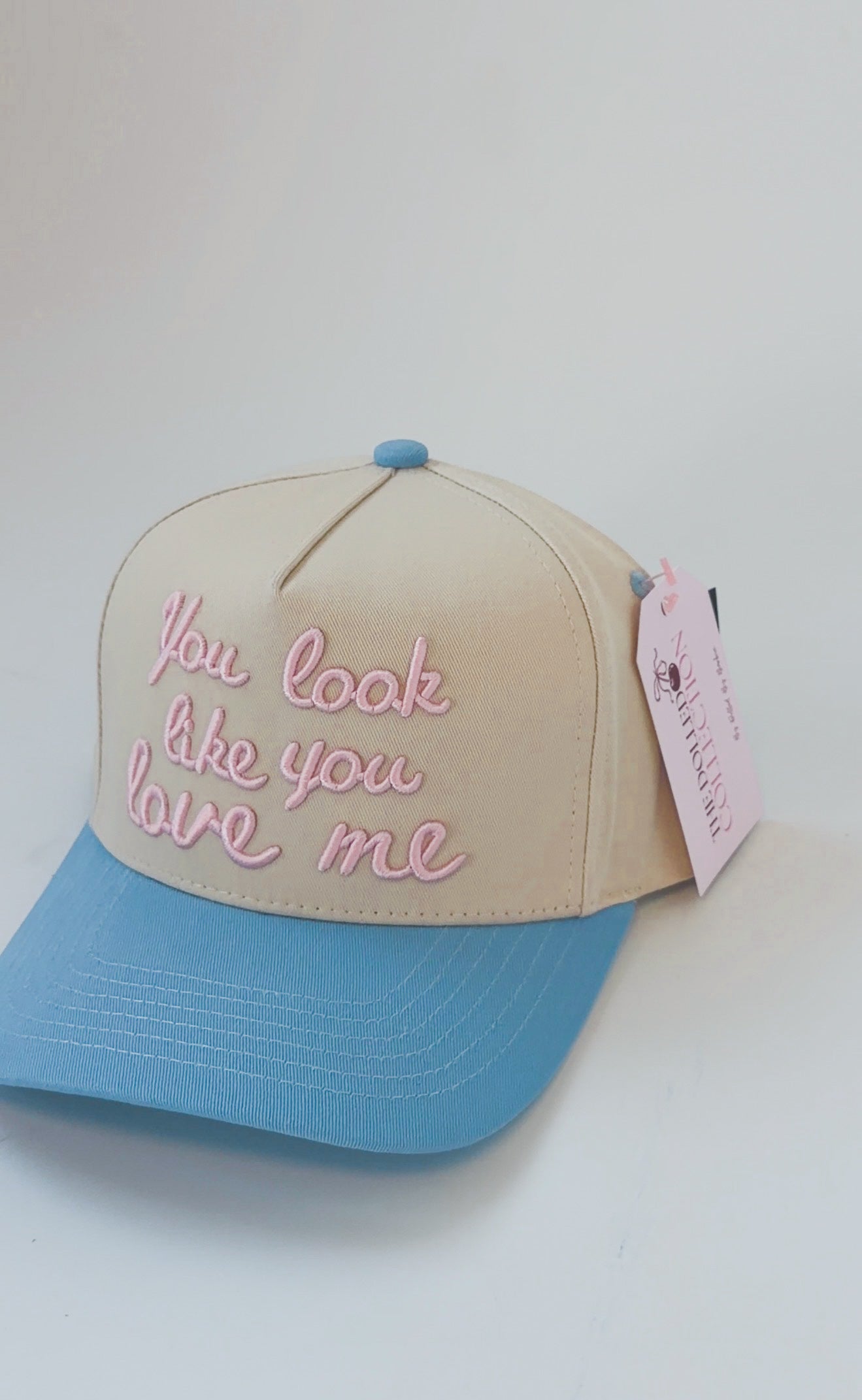 You Look Like You Love Me Trucker Hat